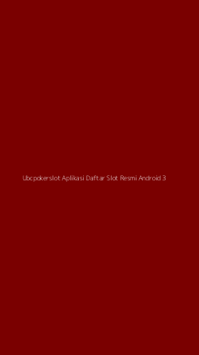 Tampilan Antarmuka Aplikasi Ubcpokerslot Aplikasi Daftar Slot Resmi Android - 3