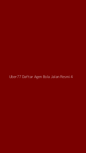 Tampilan Antarmuka Aplikasi Uber77 Daftar Agen Bola Jalan Resmi - 4