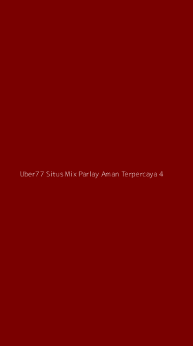 Tampilan Antarmuka Aplikasi Uber77 Situs Mix Parlay Aman Terpercaya - 4