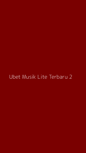Tampilan Antarmuka Aplikasi Ubet Musik Lite Terbaru - 2