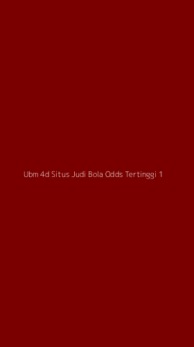 Tampilan Antarmuka Aplikasi Ubm 4d Situs Judi Bola Odds Tertinggi - 1