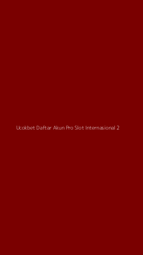 Tampilan Antarmuka Aplikasi Ucokbet Daftar Akun Pro Slot Internasional - 2