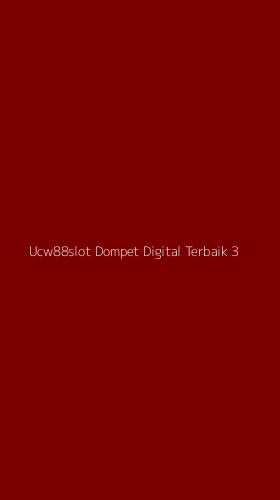 Tampilan Antarmuka Aplikasi Ucw88slot Dompet Digital Terbaik - 3