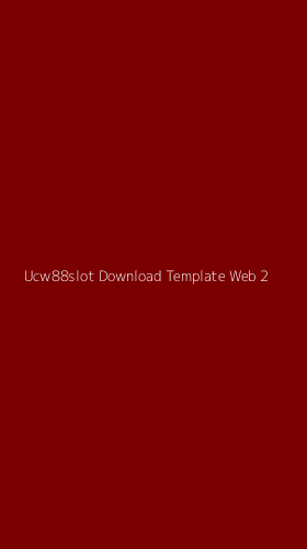 Tampilan Antarmuka Aplikasi Ucw88slot Download Template Web - 2