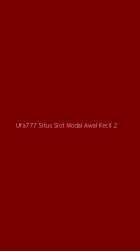 Tampilan Antarmuka Aplikasi Ufa777 Situs Slot Modal Awal Kecil - 2