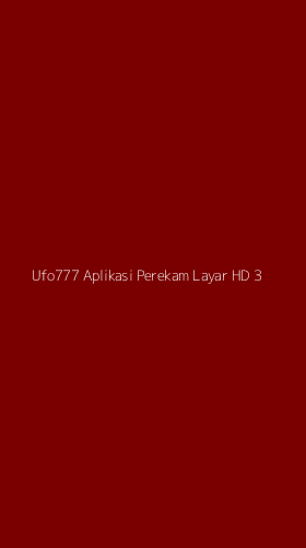 Tampilan Antarmuka Aplikasi Ufo777 Aplikasi Perekam Layar Hd - 3