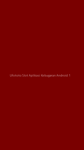 Tampilan Antarmuka Aplikasi Ufototo Slot Aplikasi Kebugaran Android - 1