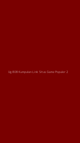 Tampilan Antarmuka Aplikasi Ug 808 Kumpulan Link Situs Game Populer - 2