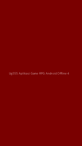 Tampilan Antarmuka Aplikasi Ug555 Aplikasi Game Rpg Android Offline - 4