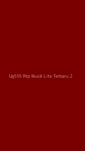 Tampilan Antarmuka Aplikasi Ug555 Rtp Musik Lite Terbaru - 2