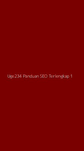 Tampilan Antarmuka Aplikasi Uge234 Panduan Seo Terlengkap - 1