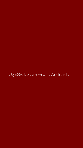 Tampilan Antarmuka Aplikasi Ugm88 Desain Grafis Android - 2