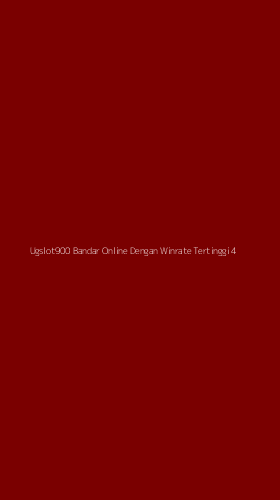 Tampilan Antarmuka Aplikasi Ugslot900 Bandar Online Dengan Winrate Tertinggi - 4
