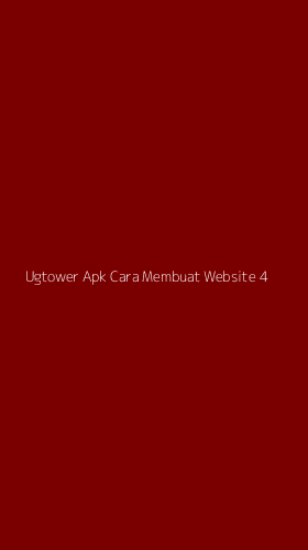 Tampilan Antarmuka Aplikasi Ugtower Apk Cara Membuat Website - 4