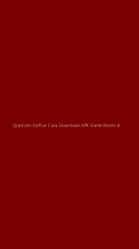 Tampilan Antarmuka Aplikasi Ujantoto Daftar Cara Download Apk Game Resmi - 4