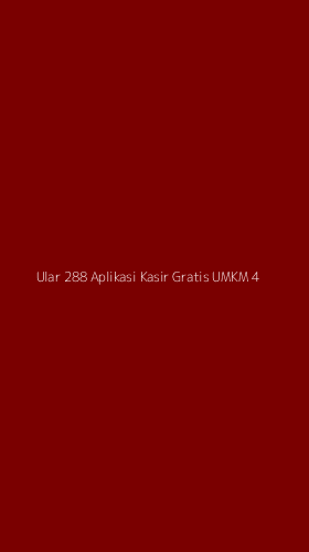 Tampilan Antarmuka Aplikasi Ular 288 Aplikasi Kasir Gratis Umkm - 4