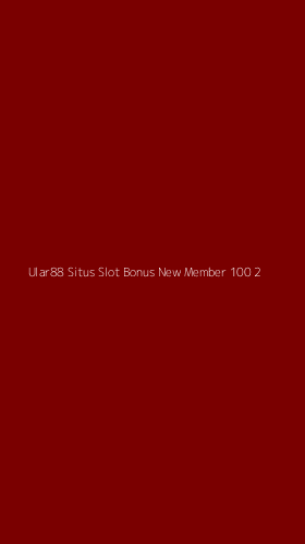 Tampilan Antarmuka Aplikasi Ular88 Situs Slot Bonus New Member 100 - 2