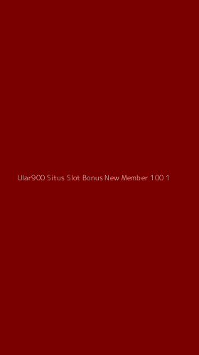 Tampilan Antarmuka Aplikasi Ular900 Situs Slot Bonus New Member 100 - 1