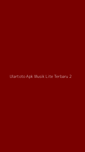 Tampilan Antarmuka Aplikasi Ulartoto Apk Musik Lite Terbaru - 2