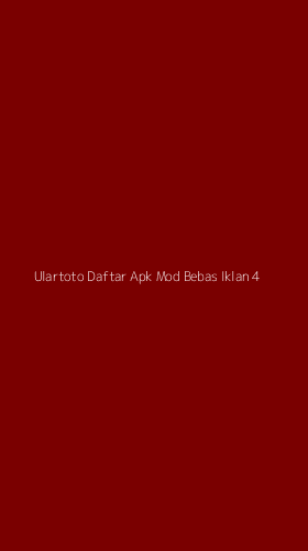 Tampilan Antarmuka Aplikasi Ulartoto Daftar Apk Mod Bebas Iklan - 4