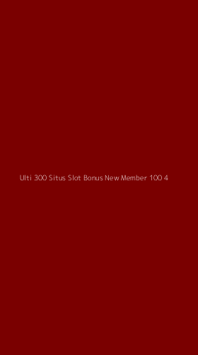 Tampilan Antarmuka Aplikasi Ulti 300 Situs Slot Bonus New Member 100 - 4