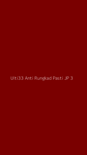 Tampilan Antarmuka Aplikasi Ulti33 Anti Rungkad Pasti Jp - 3