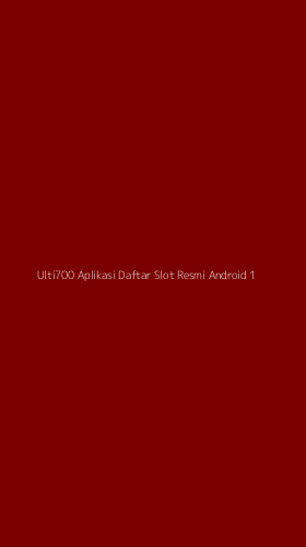 Tampilan Antarmuka Aplikasi Ulti700 Aplikasi Daftar Slot Resmi Android - 1