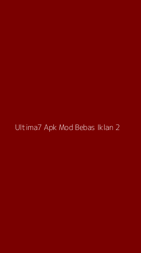 Tampilan Antarmuka Aplikasi Ultima7 Apk Mod Bebas Iklan - 2