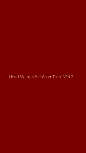 Tampilan Antarmuka Aplikasi Ultra138 Login Slot Gacor Tanpa Vpn - 2