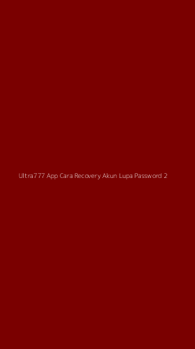 Tampilan Antarmuka Aplikasi Ultra777 App Cara Recovery Akun Lupa Password - 2