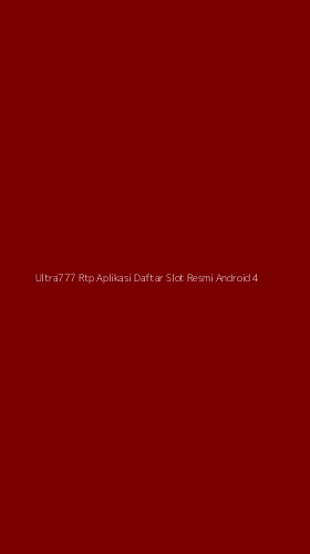 Tampilan Antarmuka Aplikasi Ultra777 Rtp Aplikasi Daftar Slot Resmi Android - 4
