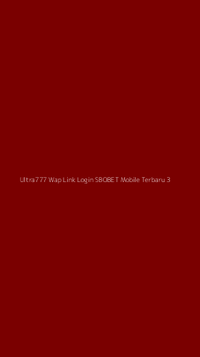 Tampilan Antarmuka Aplikasi Ultra777 Wap Link Login Sbobet Mobile Terbaru - 3