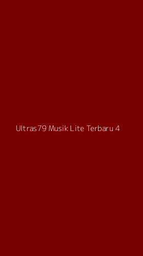 Tampilan Antarmuka Aplikasi Ultras79 Musik Lite Terbaru - 4