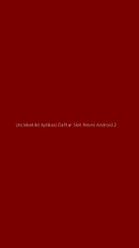 Tampilan Antarmuka Aplikasi Unclebet4d Aplikasi Daftar Slot Resmi Android - 2