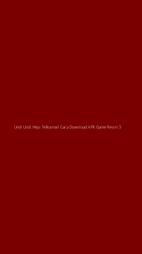Tampilan Antarmuka Aplikasi Undi Undi Hepi Telkomsel Cara Download Apk Game Resmi - 3