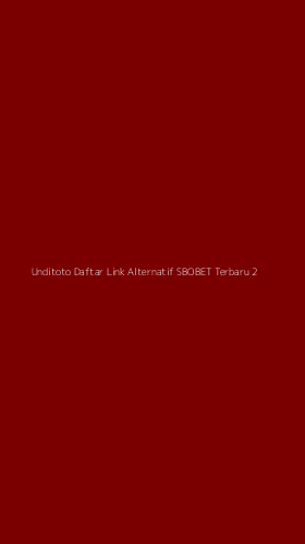 Tampilan Antarmuka Aplikasi Unditoto Daftar Link Alternatif Sbobet Terbaru - 2