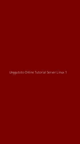 Tampilan Antarmuka Aplikasi Unggutoto Online Tutorial Server Linux - 1