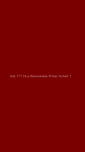 Tampilan Antarmuka Aplikasi Unik 777 Situs Rekomendasi Pilihan Terbaik - 1