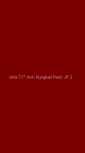 Tampilan Antarmuka Aplikasi Unik777 Anti Rungkad Pasti Jp - 2