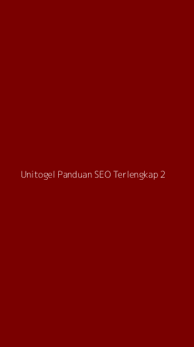 Tampilan Antarmuka Aplikasi Unitogel Panduan Seo Terlengkap - 2