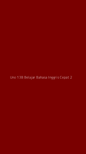 Tampilan Antarmuka Aplikasi Uno 138 Belajar Bahasa Inggris Cepat - 2