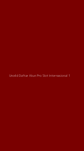Tampilan Antarmuka Aplikasi Uno4d Daftar Akun Pro Slot Internasional - 1