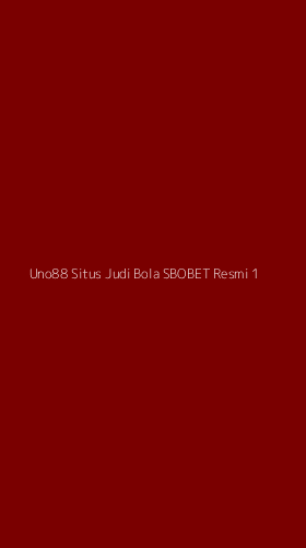 Tampilan Antarmuka Aplikasi Uno88 Situs Judi Bola Sbobet Resmi - 1