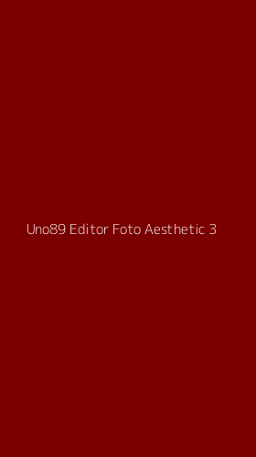 Tampilan Antarmuka Aplikasi Uno89 Editor Foto Aesthetic - 3