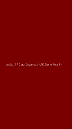 Tampilan Antarmuka Aplikasi Unobet77 Cara Download Apk Game Resmi - 4