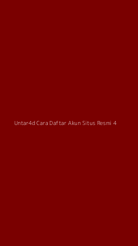 Tampilan Antarmuka Aplikasi Untar4d Cara Daftar Akun Situs Resmi - 4