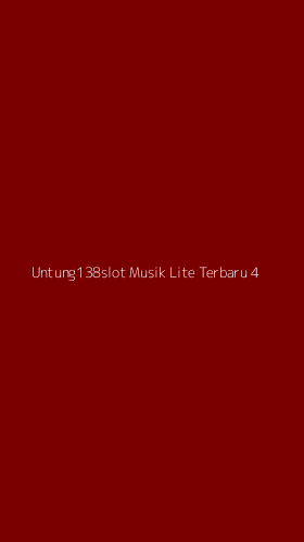 Tampilan Antarmuka Aplikasi Untung138slot Musik Lite Terbaru - 4