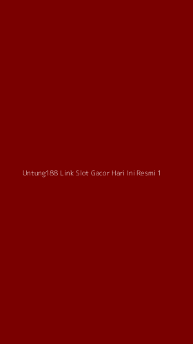 Tampilan Antarmuka Aplikasi Untung188 Link Slot Gacor Hari Ini Resmi - 1
