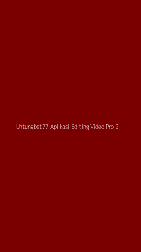 Tampilan Antarmuka Aplikasi Untungbet77 Aplikasi Editing Video Pro - 2