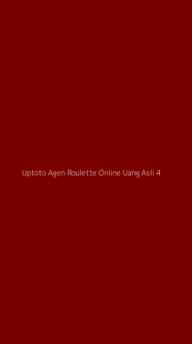 Tampilan Antarmuka Aplikasi Uptoto Agen Roulette Online Uang Asli - 4